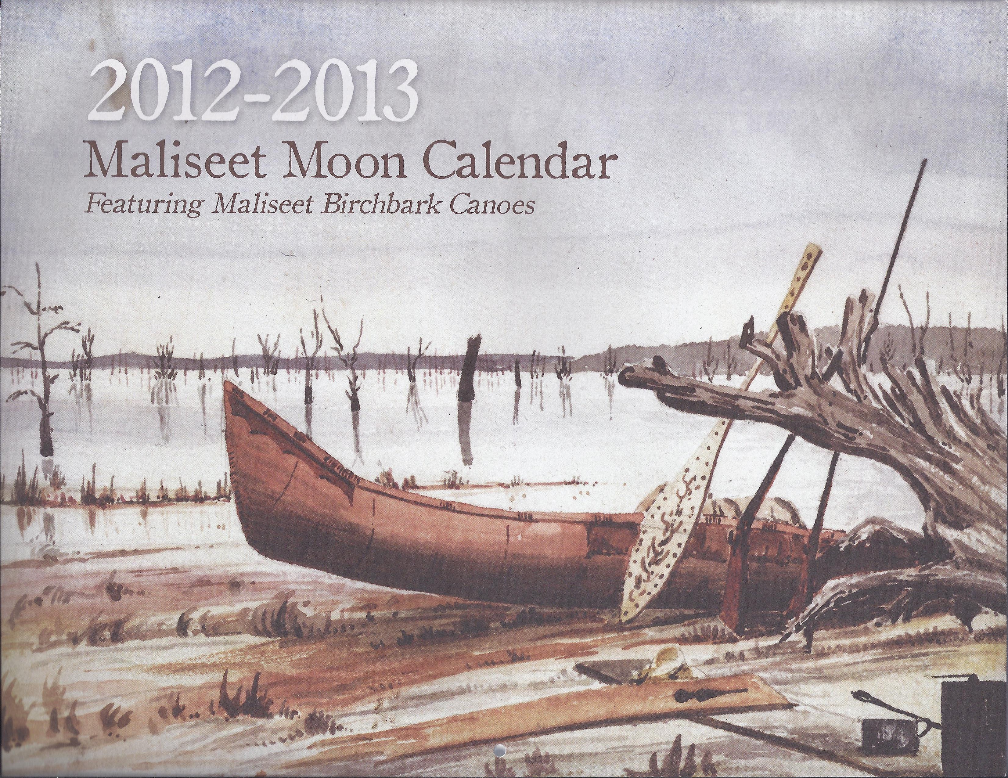 2012-13 Maliseet Moon Calendar ~ Kwəcikətən tan Eləkiman Pemi-kisohsewihtit Wəlastəkok